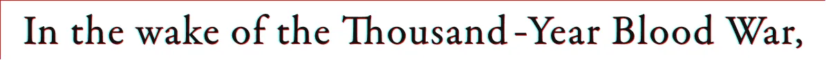 In the wake of the Thousand-Year Blood War,